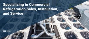 Commercial refrigeration sales